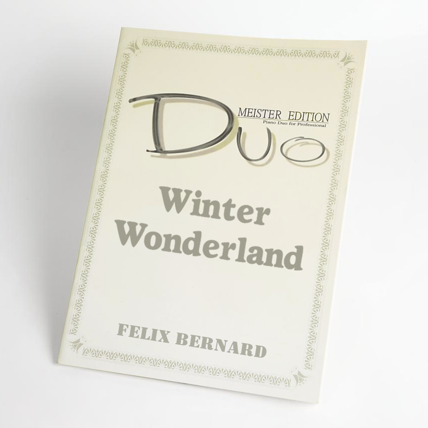 Winter Wonderland｜Felix Bernard（ピアノ連弾楽譜）